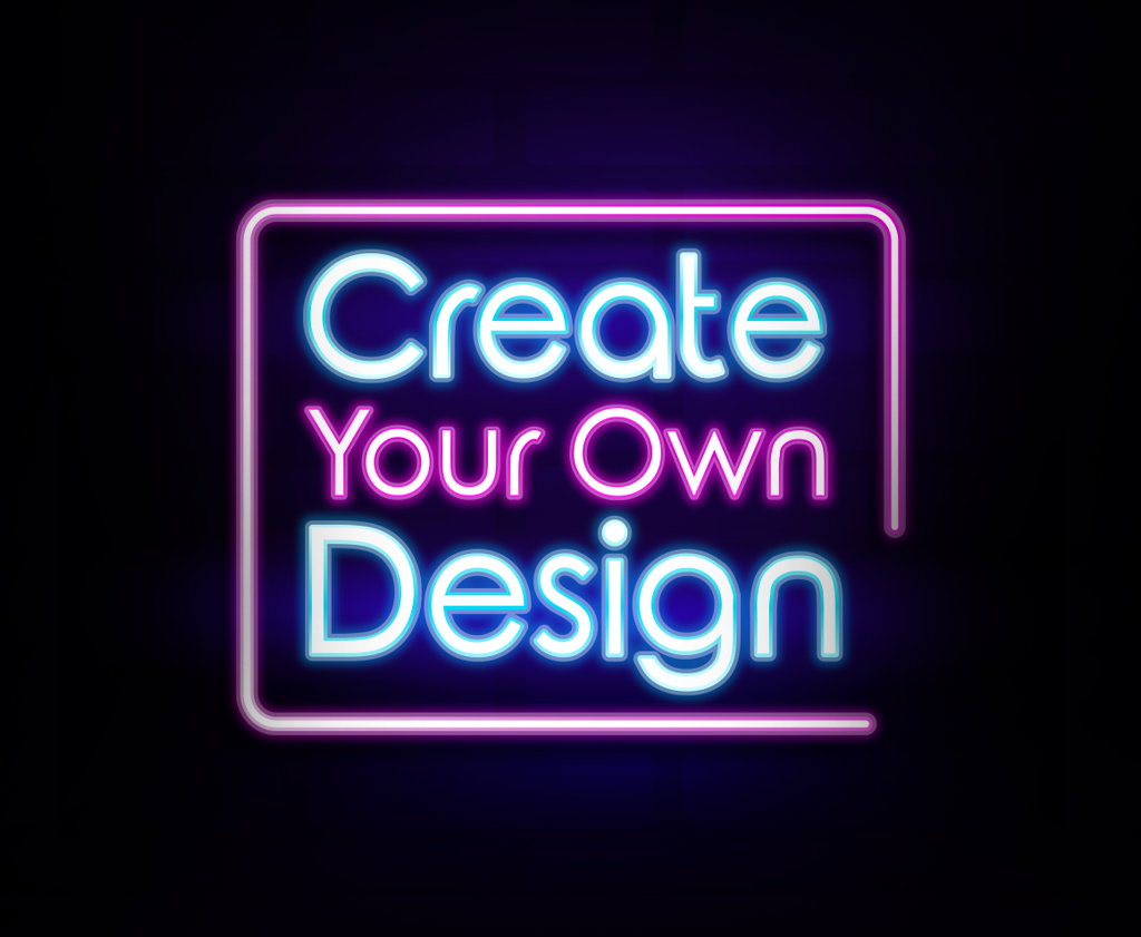 Create your own Design